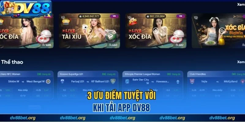 3 ưu điểm tuyệt vời khi tải app DV88