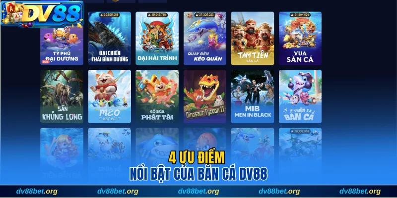 4 ưu điểm nổi bật của bắn cá DV88