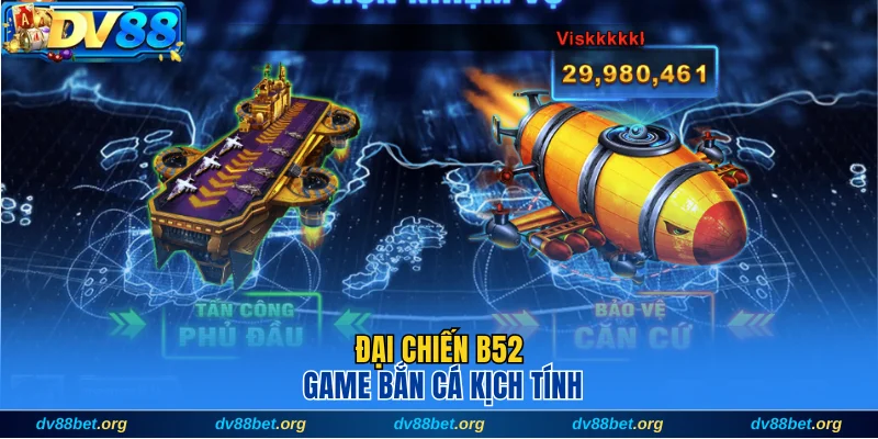 Đại chiến B52 game bắn cá kịch tính