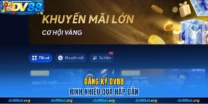 Đăng ký dv88 ring nhiều phần quà hấp dẫn