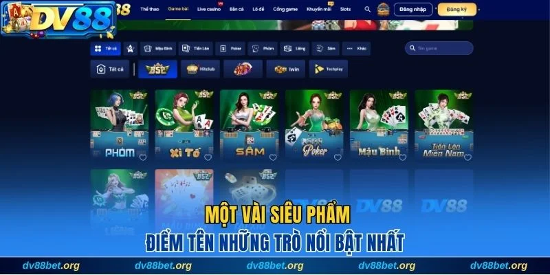 Điểm tên 5 siêu phẩm game bài dv88 không thể bỏ lỡ 