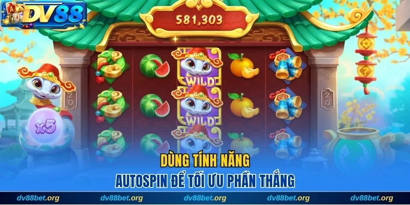 Dùng tính năng autospin để tối ưu phần thắng