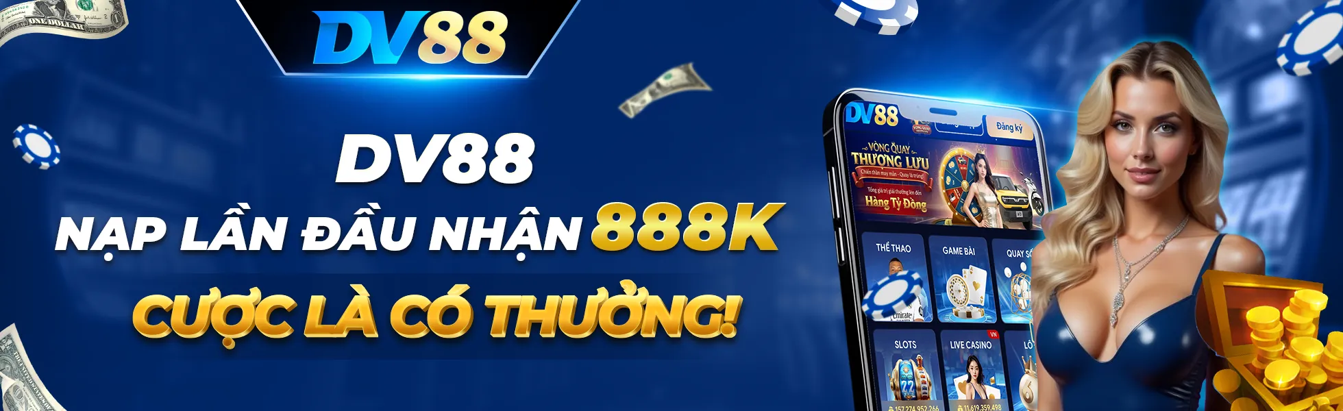 Nạp tiền lần đâu tại nhà cái DV88 nhận thưởng 888k