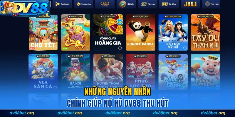 Những nguyên nhân chính giúp nổ hũ DV88 thu hút