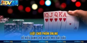 Tìm hiểu luật chơi phỏm tại dv88 cho người mới