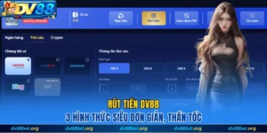 Rút riền dv88 hình thức đơn giản và nhanh chống